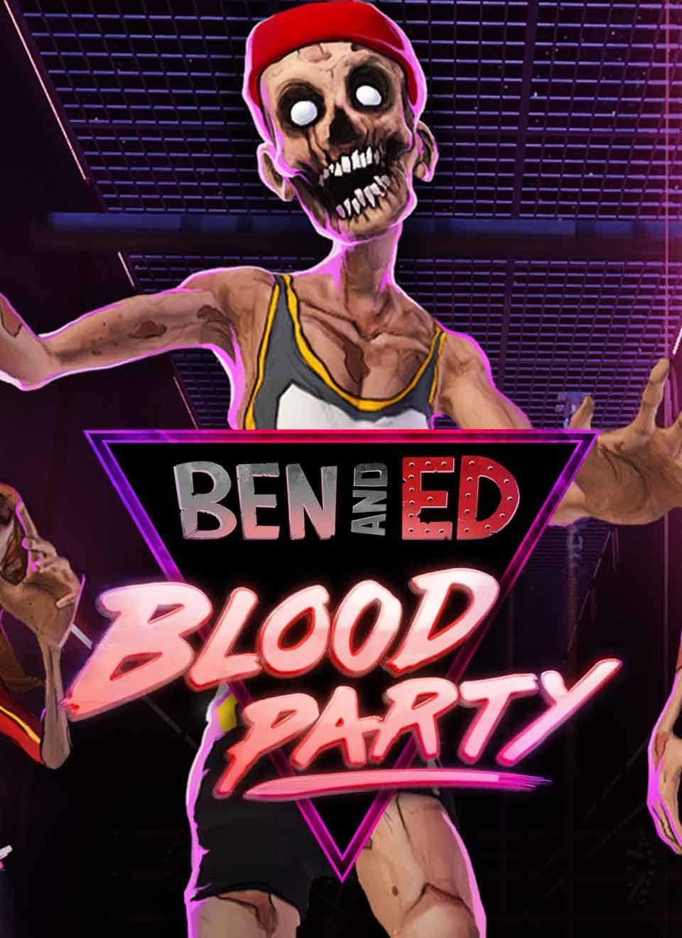 Ben and ed blood party