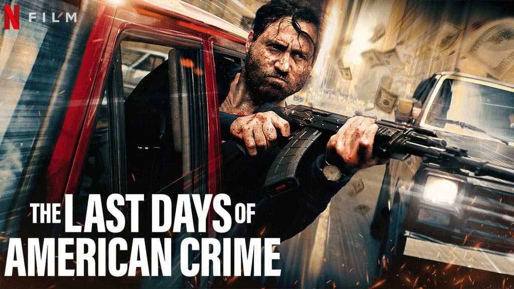 Последние дни американской преступности (the last days of american crime) 2020